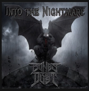 Bones To Dust : Into the Nightmare